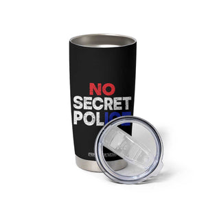 Subtle Abolish Ice Tumbler Cup No Secret Police TS10 Print Your Wear
