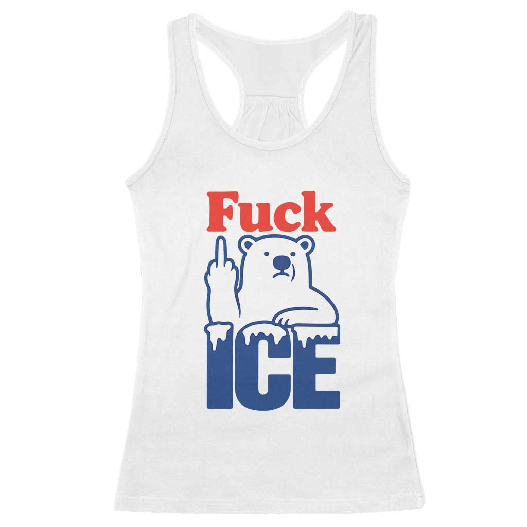 Fck Ice Racerback Tank Top Get The Fck Out Of Minneapolis Polar Bear TS10 White Print Your Wear