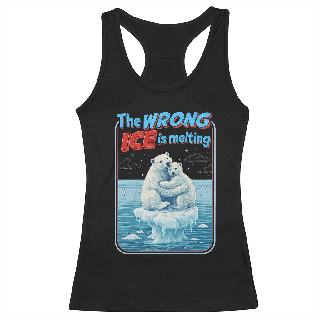 Fck Ice Racerback Tank Top The Wrong Ice Is Melting Polar Bear Social Justice TS10 Black Print Your Wear