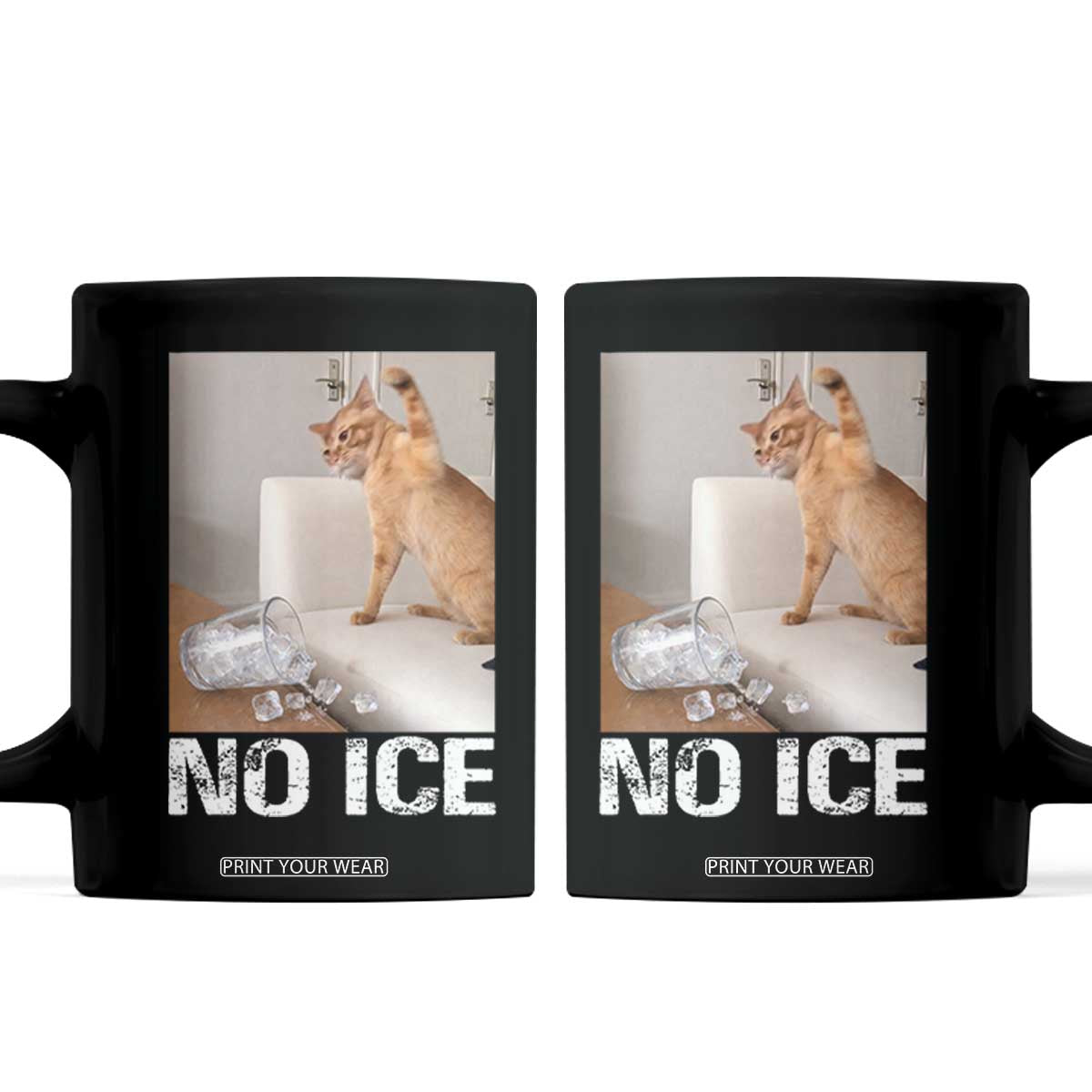 Funny Cat Meme No Ice Coffee Mug Subtle FDT Political Satire Satirical Humor TS10 Black Print Your Wear