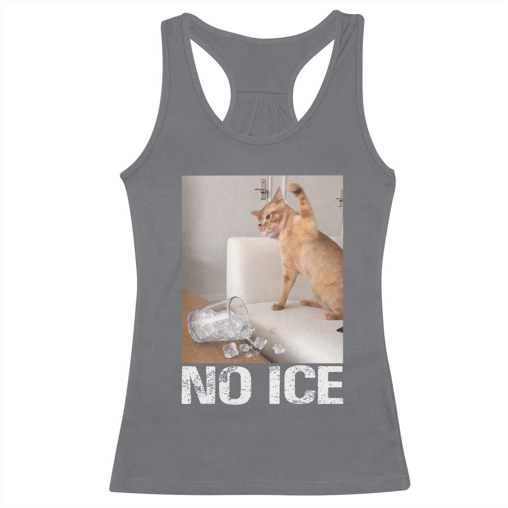 Funny Cat Meme No Ice Racerback Tank Top Subtle FDT Political Satire Satirical Humor TS10 Charcoal Print Your Wear