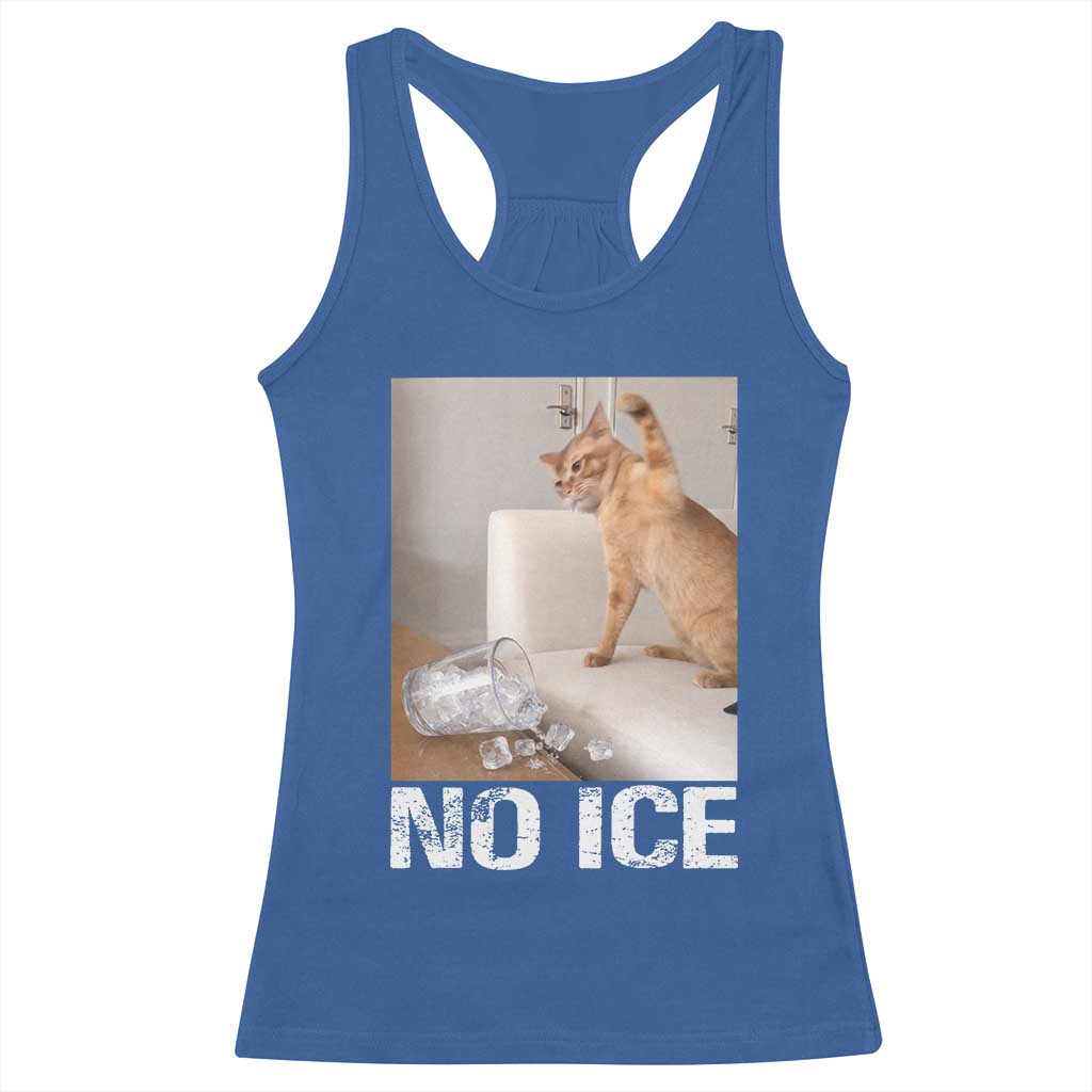 Funny Cat Meme No Ice Racerback Tank Top Subtle FDT Political Satire Satirical Humor TS10 Royal Blue Print Your Wear