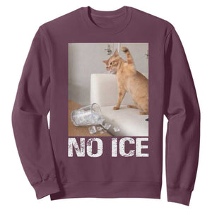 Funny Cat Meme No Ice Sweatshirt Subtle FDT Political Satire Satirical Humor TS10 Maroon Print Your Wear