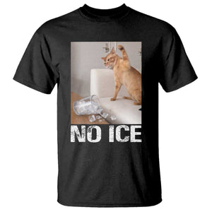 Funny Cat Meme No Ice T Shirt Subtle FDT Political Satire Satirical Humor TS10 Black Print Your Wear