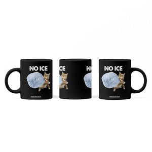 No Ice Coffee Mug Funny Cat Meme Subtle FDT Political Satire TS10 Print Your Wear