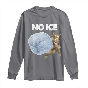 No Ice Long Sleeve Shirt Funny Cat Meme Subtle FDT Political Satire TS10 Charcoal Print Your Wear