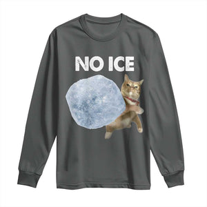 No Ice Long Sleeve Shirt Funny Cat Meme Subtle FDT Political Satire TS10 Dark Heather Print Your Wear