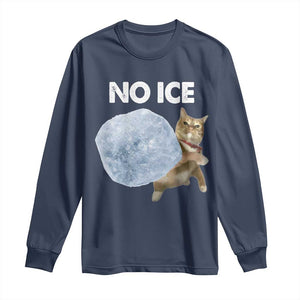 No Ice Long Sleeve Shirt Funny Cat Meme Subtle FDT Political Satire TS10 Navy Print Your Wear