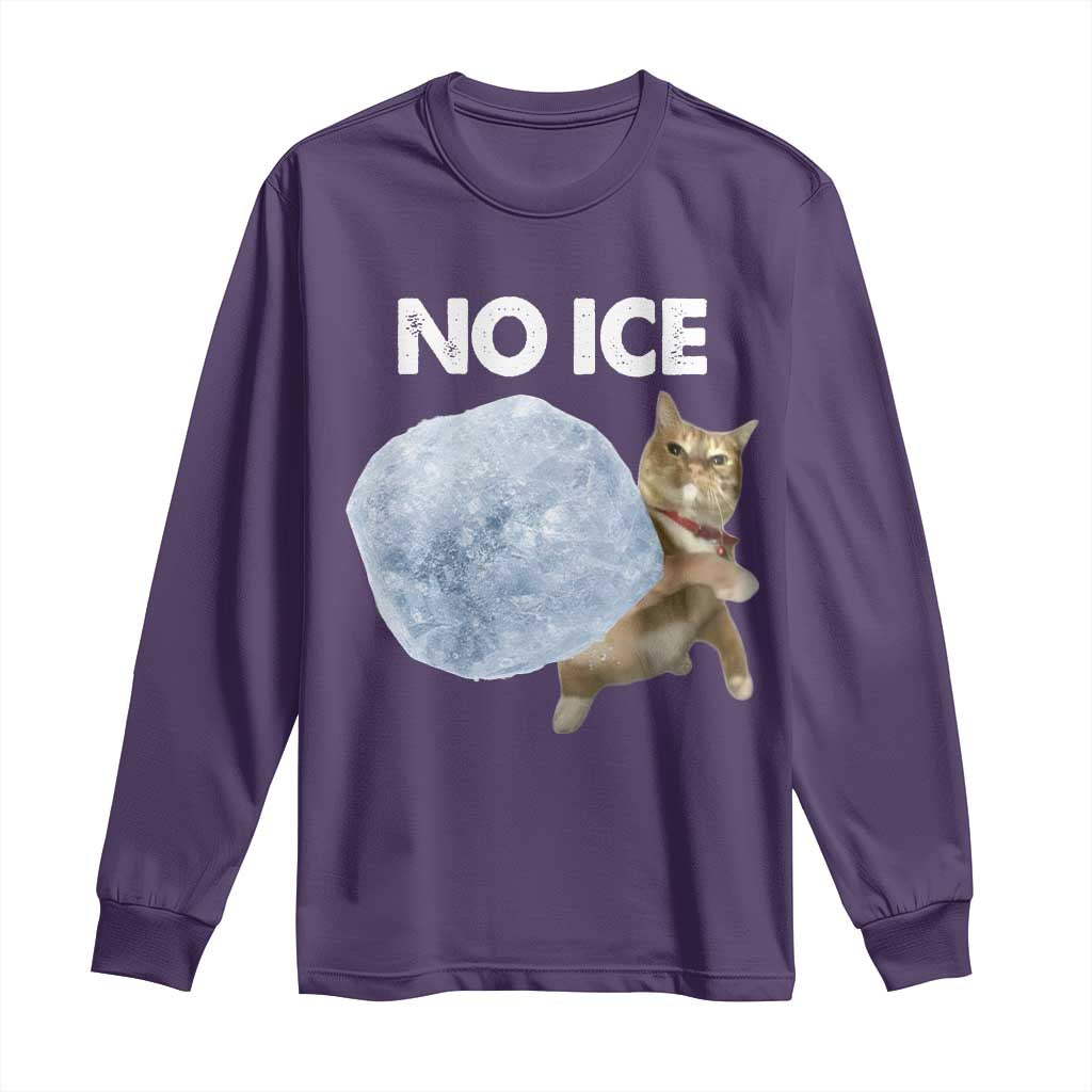 No Ice Long Sleeve Shirt Funny Cat Meme Subtle FDT Political Satire TS10 Purple Print Your Wear
