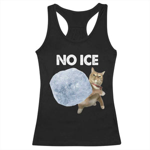 No Ice Racerback Tank Top Funny Cat Meme Subtle FDT Political Satire TS10 Black Print Your Wear