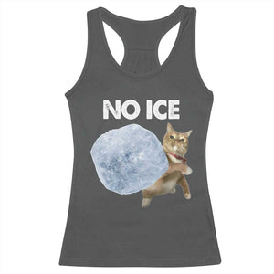 No Ice Racerback Tank Top Funny Cat Meme Subtle FDT Political Satire TS10 Dark Heather Print Your Wear