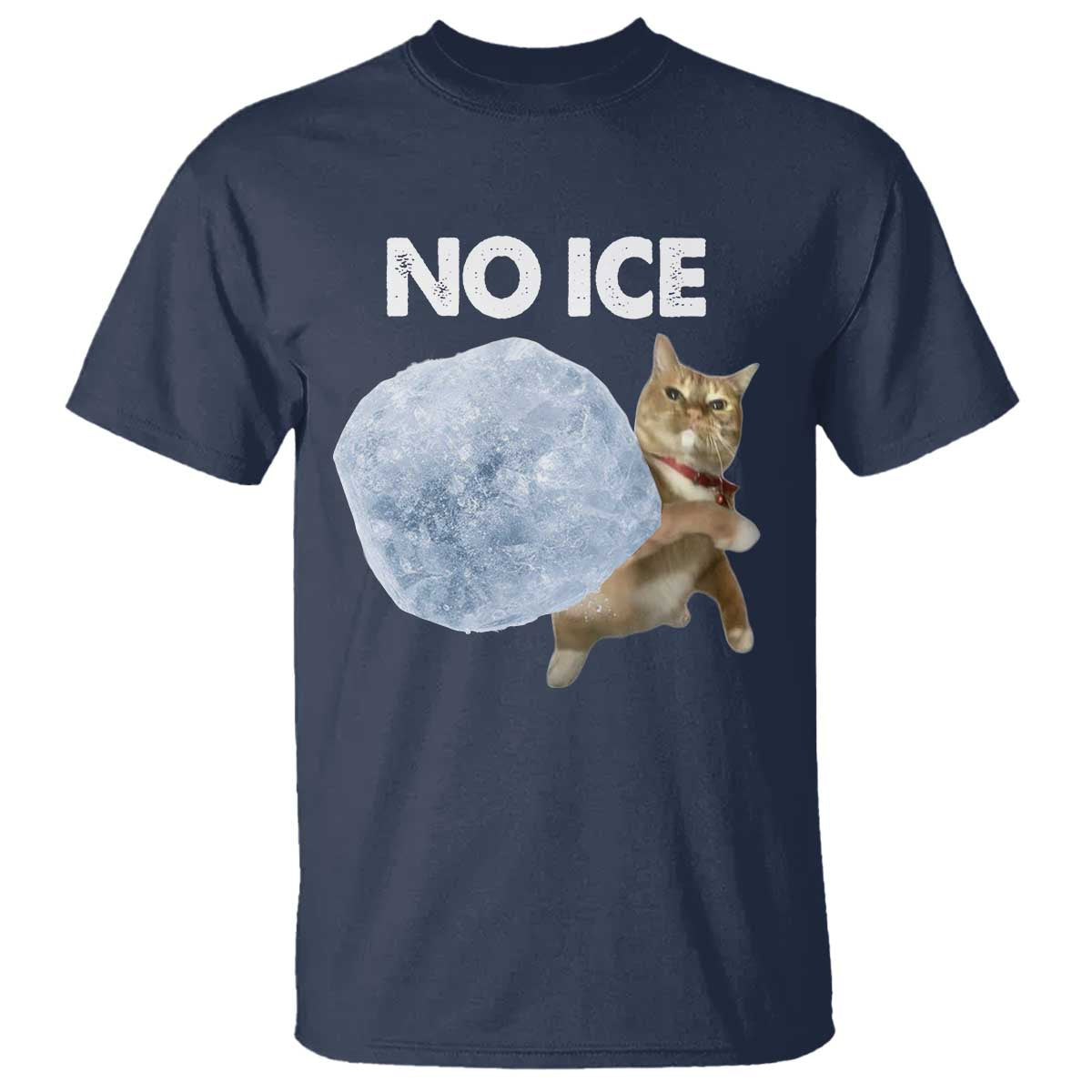 No Ice T Shirt Funny Cat Meme Subtle FDT Political Satire TS10 Navy Print Your Wear