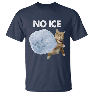 No Ice T Shirt Funny Cat Meme Subtle FDT Political Satire TS10 Navy Print Your Wear