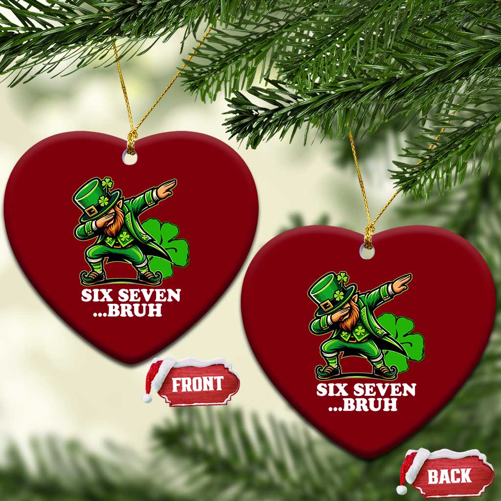 St Patricks Day Six Seven Bruh Ceramic Ornament Leprechaun 67 Meme Irish Ireland Lucky Shamrocks TS10 Print Your Wear