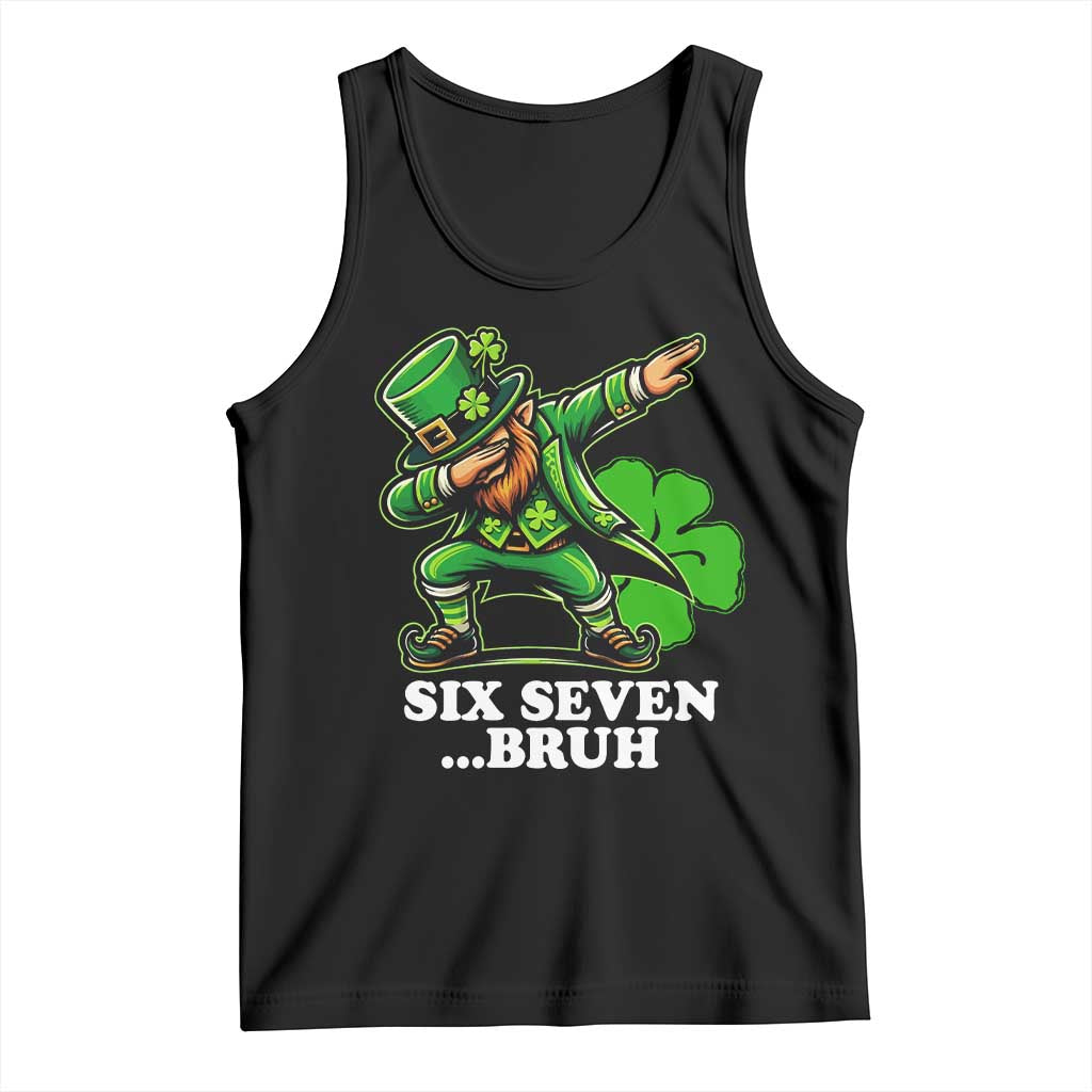 St Patricks Day Six Seven Bruh Tank Top Leprechaun 67 Meme Irish Ireland Lucky Shamrocks TS10 Black Print Your Wear