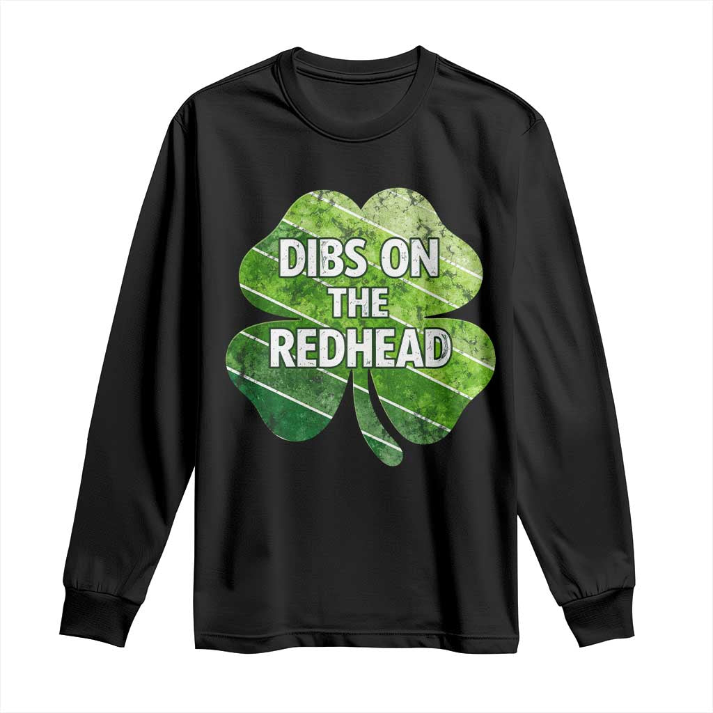 Funny Irish St Patricks Day Dibs On The Redhead Long Sleeve Shirt Retro Vintage Lucky Shamrock TS10 Black Print Your Wear
