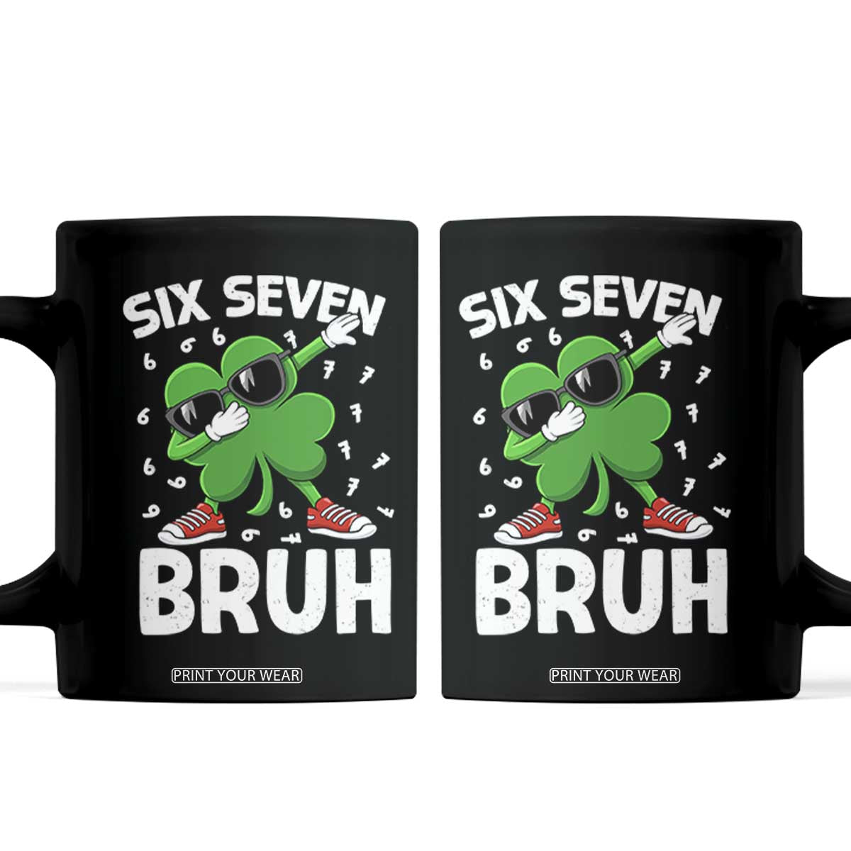 Funny Irish St Patricks Day Shamrock 67 Meme Coffee Mug Six Seven Bruh Gen Alpha Slang TS10 Black Print Your Wear