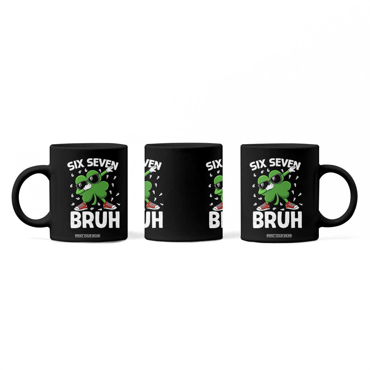 Funny Irish St Patricks Day Shamrock 67 Meme Coffee Mug Six Seven Bruh Gen Alpha Slang TS10 Print Your Wear