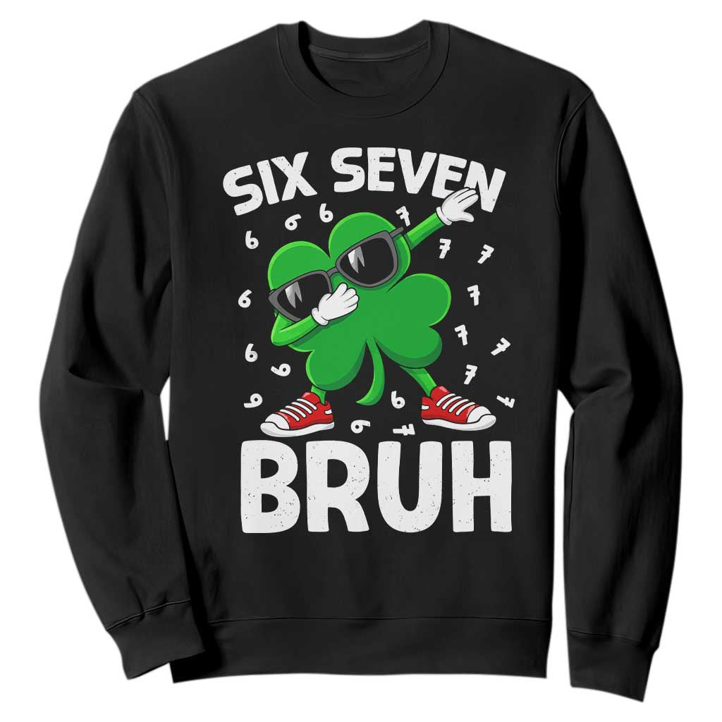 Funny Irish St Patricks Day Shamrock 67 Meme Sweatshirt Six Seven Bruh Gen Alpha Slang TS10 Black Print Your Wear