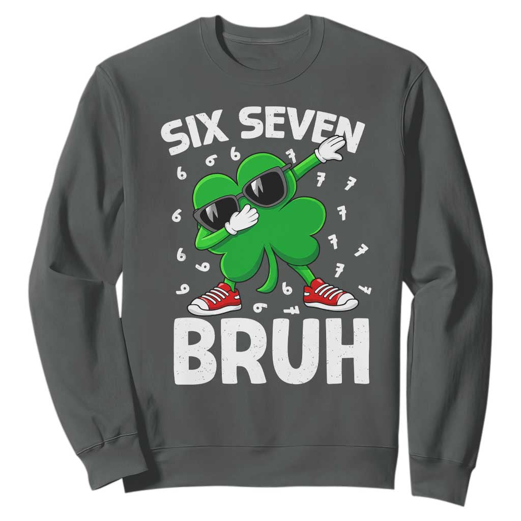 Funny Irish St Patricks Day Shamrock 67 Meme Sweatshirt Six Seven Bruh Gen Alpha Slang TS10 Dark Heather Print Your Wear
