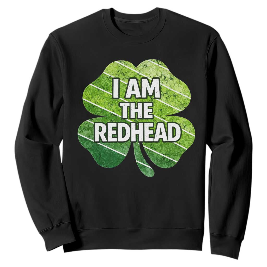 Funny Irish St Patricks Day Im The Redhead Sweatshirt Retro Vintage Lucky Shamrock TS10 Black Print Your Wear