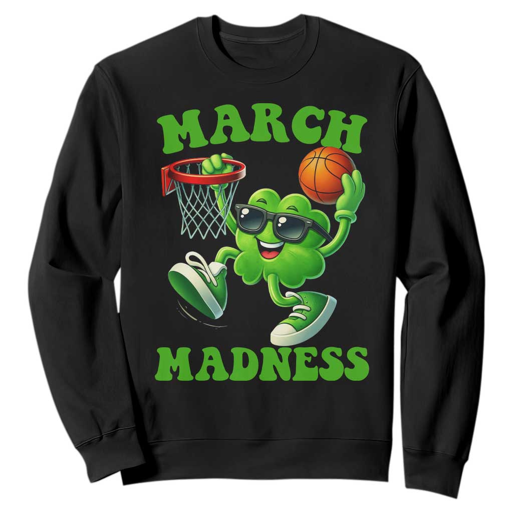 Basketball St Patricks Day Sweatshirt Mad Madness Irish Shamrock Playing Basketball Player Team Boys TS10 Black Print Your Wear