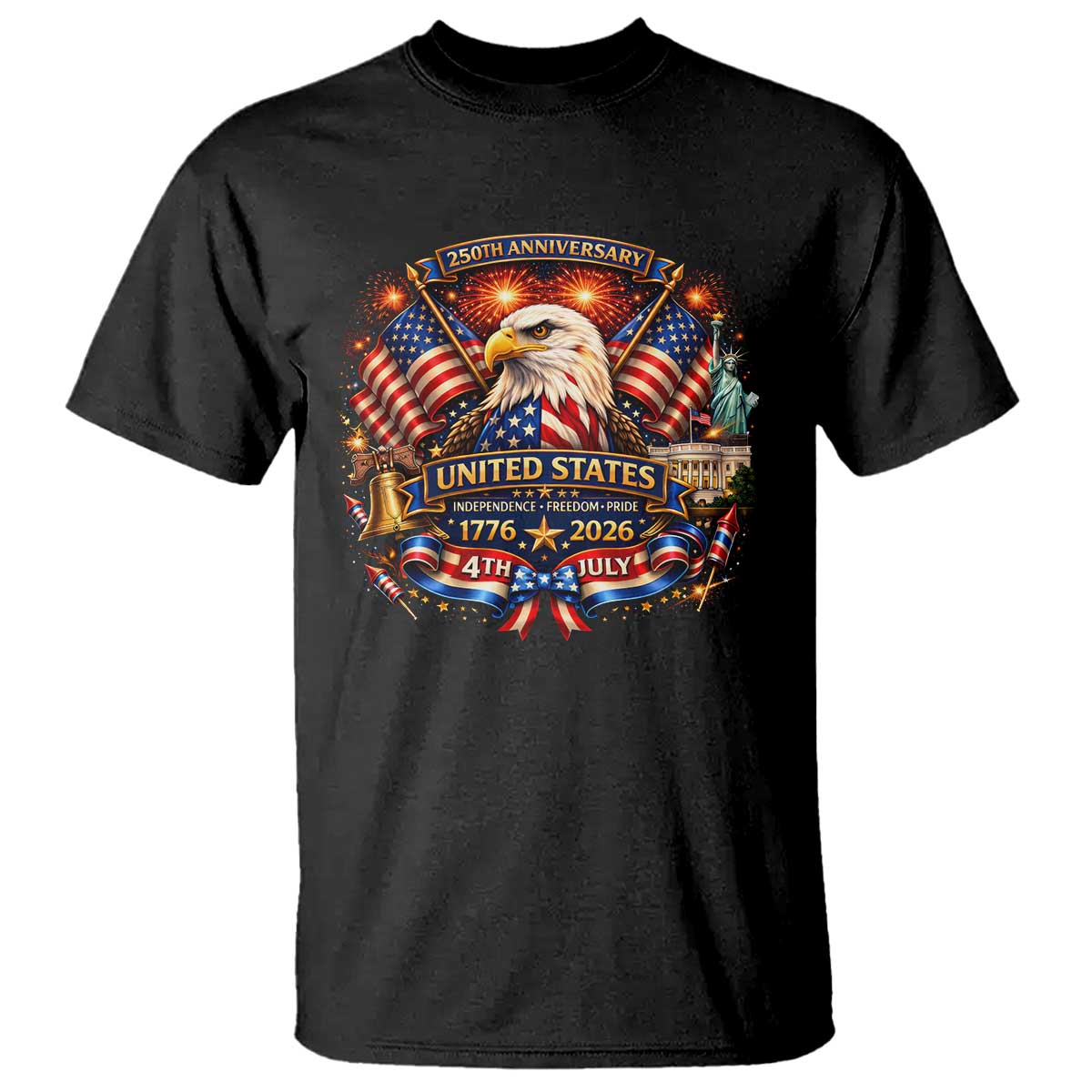 250 Years Of Freedom America T Shirt USA Independence 250th Anniversary 1776 2026 Patriotic Eagle Flag TS10 Black Print Your Wear