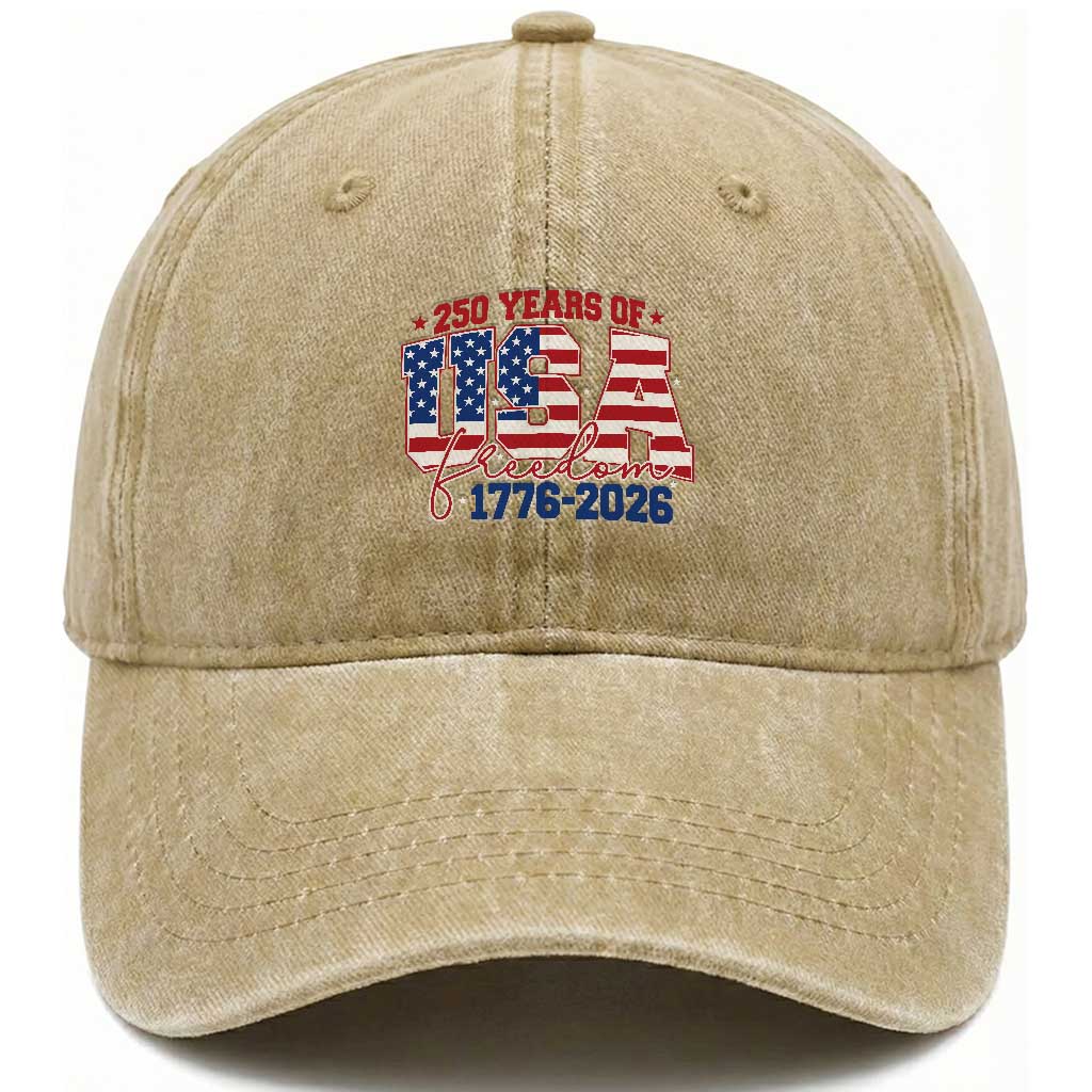 USA 250 Years Of Freedom Washed Cotton Baseball Cap USA Independence 250th Anniversary 1776 2026 Patriotic Flag TS10 Washed Cap Universal Fit Khaki Print Your Wear