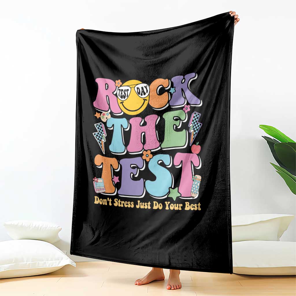Teacher Test Day Throw Blanket Rock The Test Dont Stress Just Do Your Best Cute Groovy TS10 Print Your Wear