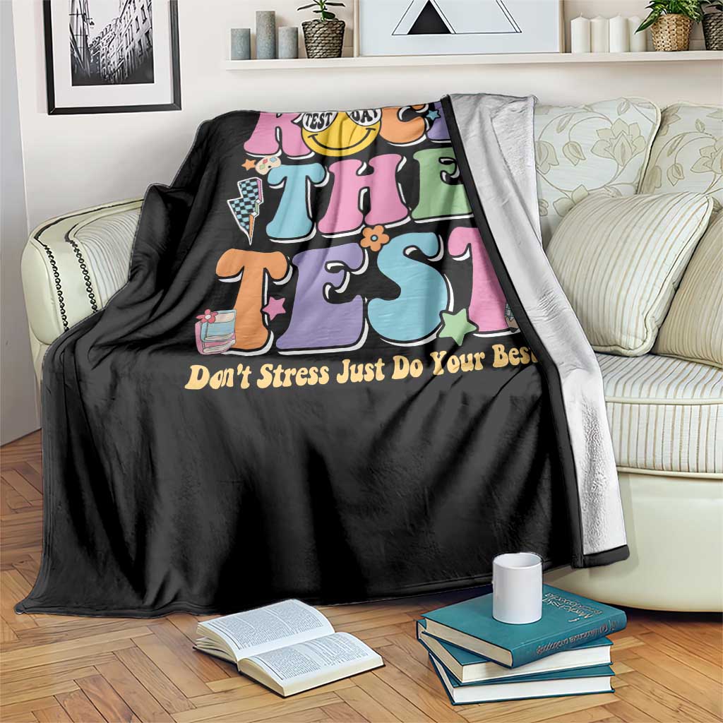 Teacher Test Day Throw Blanket Rock The Test Dont Stress Just Do Your Best Cute Groovy TS10 Print Your Wear