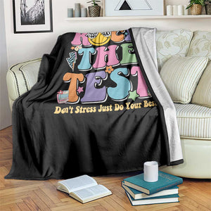 Teacher Test Day Throw Blanket Rock The Test Dont Stress Just Do Your Best Cute Groovy TS10 Print Your Wear