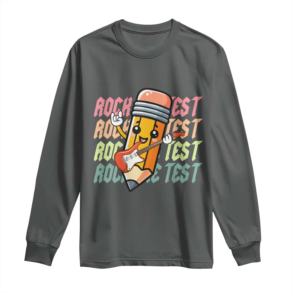Teacher Rock The Test Day Long Sleeve Shirt Testing Motivational TS10 Dark Heather Print Your Wear