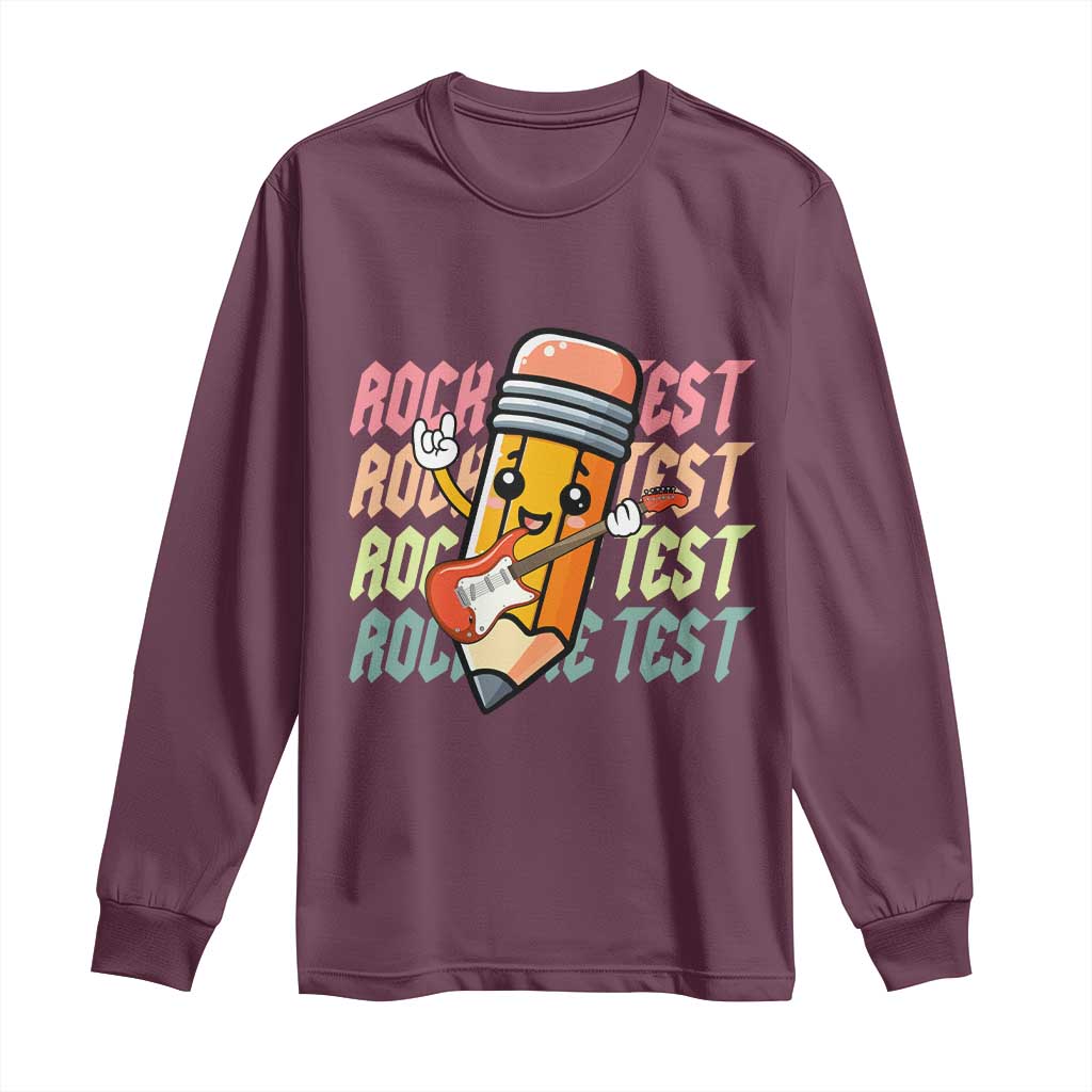 Teacher Rock The Test Day Long Sleeve Shirt Testing Motivational TS10 Maroon Print Your Wear