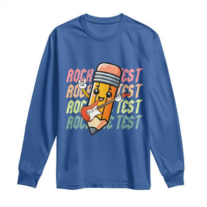 Teacher Rock The Test Day Long Sleeve Shirt Testing Motivational TS10 Royal Blue Print Your Wear