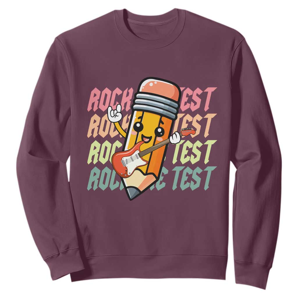 Teacher Rock The Test Day Sweatshirt Testing Motivational TS10 Maroon Print Your Wear