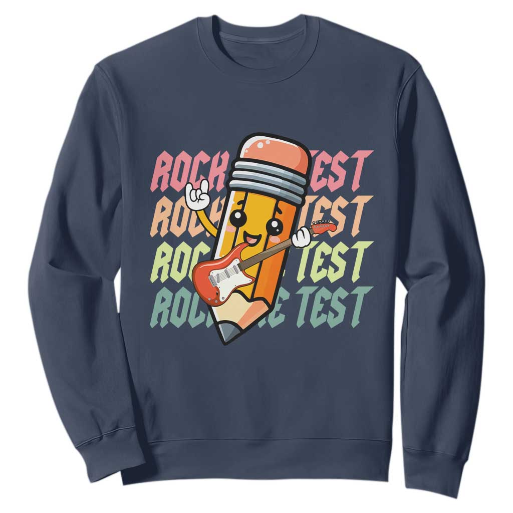 Teacher Rock The Test Day Sweatshirt Testing Motivational TS10 Navy Print Your Wear