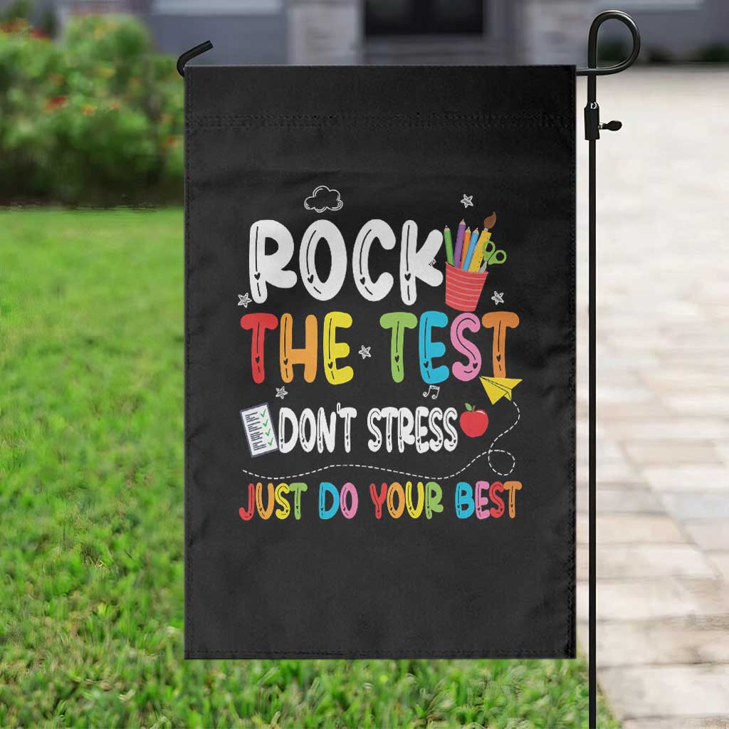 Rock The Test Day Garden Flag Teacher Exam Testing Outfit Just Do Your Best TS10 Print Your Wear