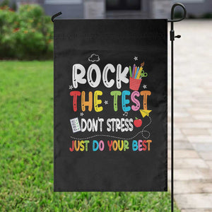 Rock The Test Day Garden Flag Teacher Exam Testing Outfit Just Do Your Best TS10 Print Your Wear