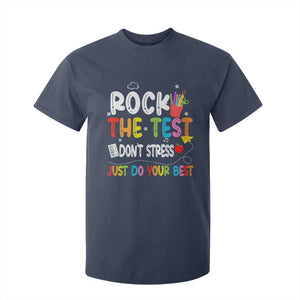 Rock The Test Day T Shirt For Kid Teacher Exam Testing Outfit Just Do Your Best TS10 Navy Print Your Wear