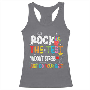 Rock The Test Day Racerback Tank Top Teacher Exam Testing Outfit Just Do Your Best TS10 Charcoal Print Your Wear