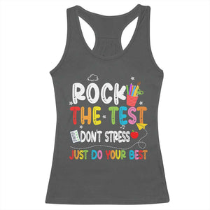 Rock The Test Day Racerback Tank Top Teacher Exam Testing Outfit Just Do Your Best TS10 Dark Heather Print Your Wear