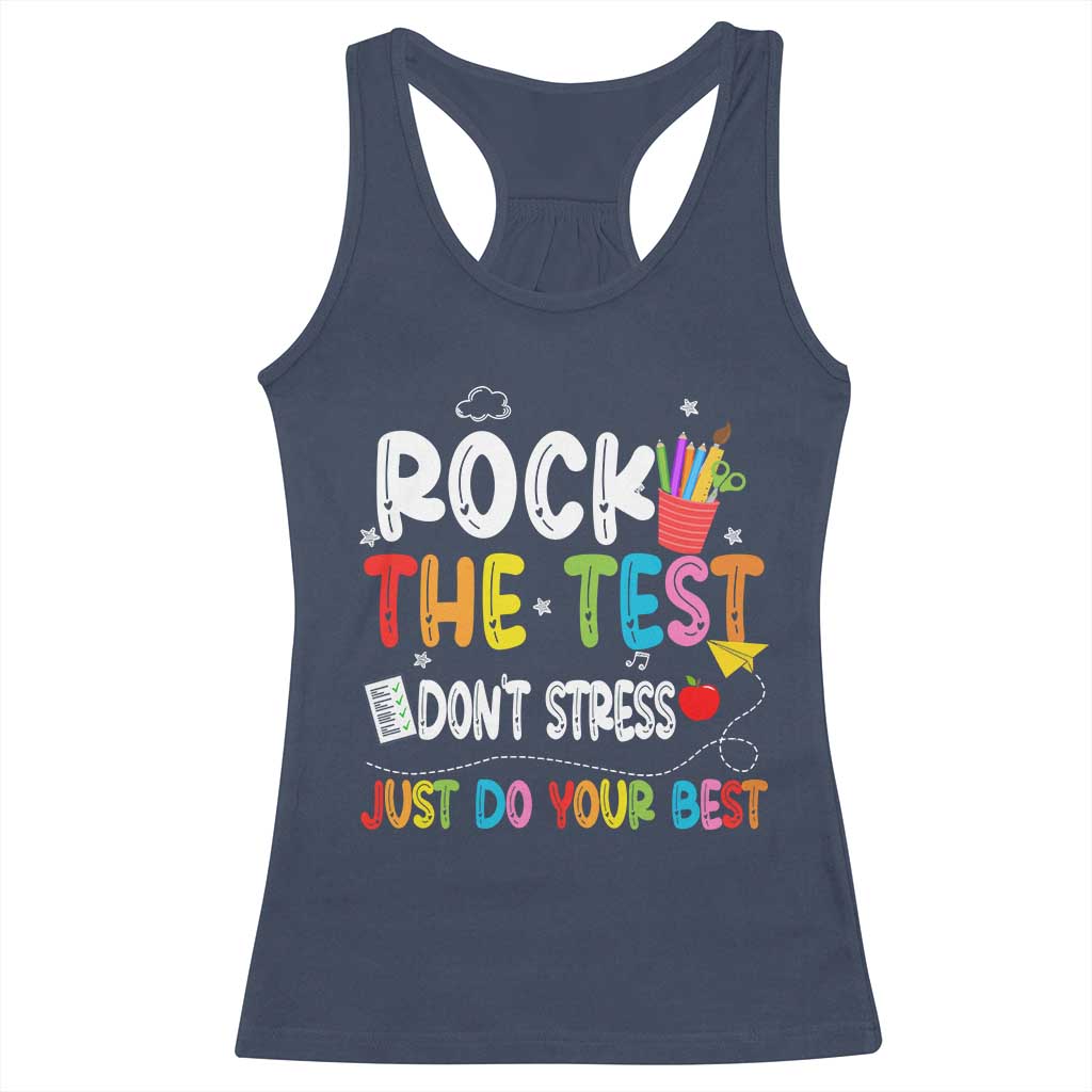 Rock The Test Day Racerback Tank Top Teacher Exam Testing Outfit Just Do Your Best TS10 Navy Print Your Wear