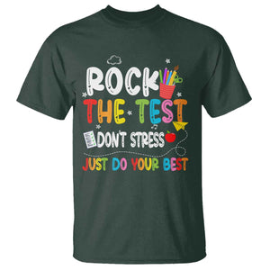 Rock The Test Day T Shirt Teacher Exam Testing Outfit Just Do Your Best TS10 Dark Forest Green Print Your Wear