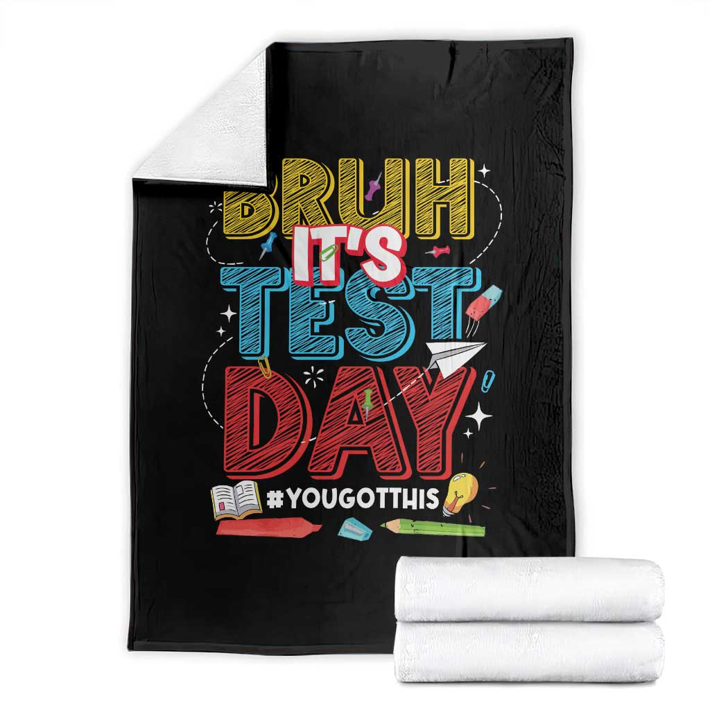 Bruh Test Day Throw Blanket You Got This Testing Motivational Teacher TS10 Black Print Your Wear
