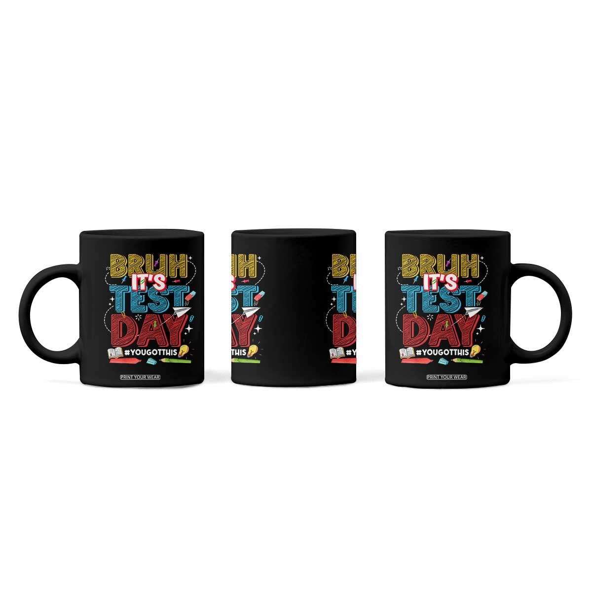 Bruh Test Day Coffee Mug You Got This Testing Motivational Teacher TS10 Print Your Wear