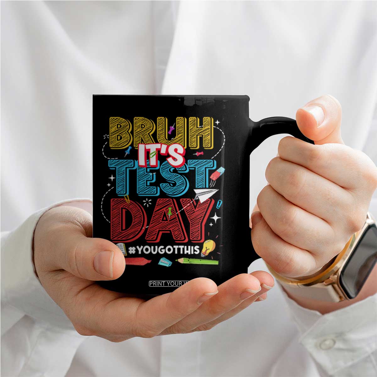 Bruh Test Day Coffee Mug You Got This Testing Motivational Teacher TS10 Print Your Wear
