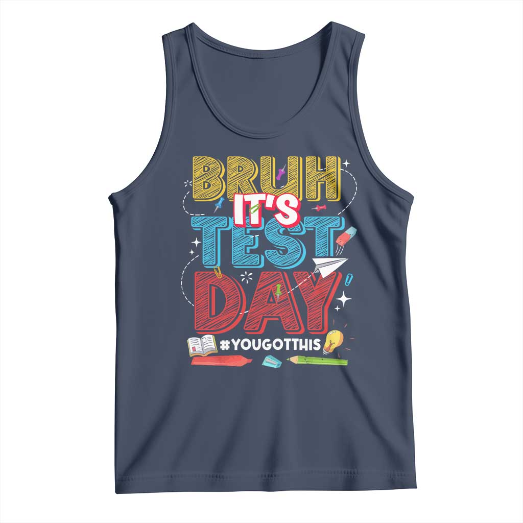 Bruh Test Day Tank Top You Got This Testing Motivational Teacher TS10 Navy Print Your Wear