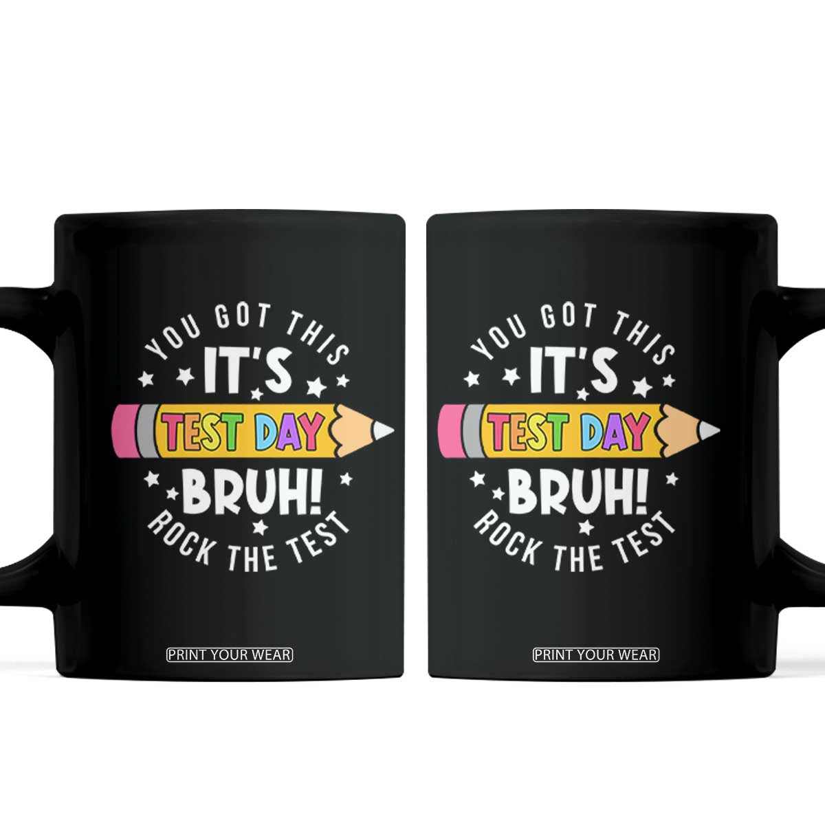 Test Day Bruh Coffee Mug You Got This Rock The Test Teacher TS10 Black Print Your Wear