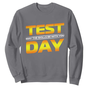 Funny Test Day Sweatshirt May The Skills Be With You Motivational Teacher TS10 Charcoal Print Your Wear