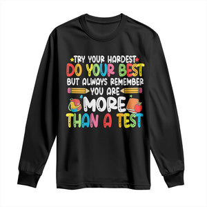 Testing Day Long Sleeve Shirt Try Your Hardest Teachers TS10 Black Print Your Wear